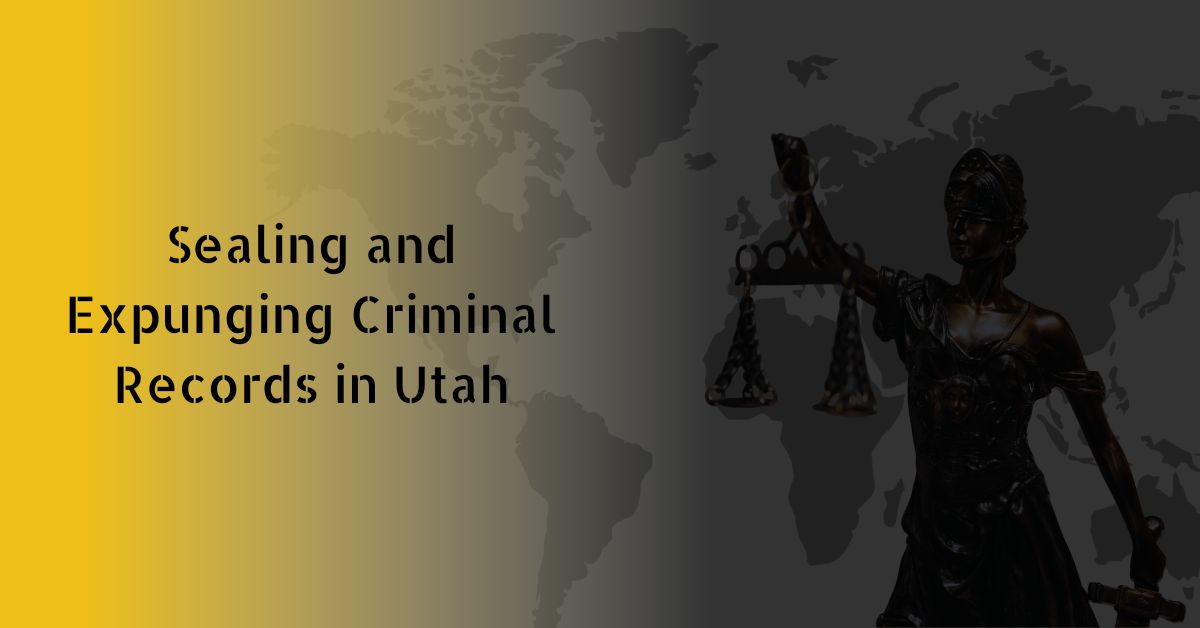 Sealing and Expunging Criminal Records in Utah